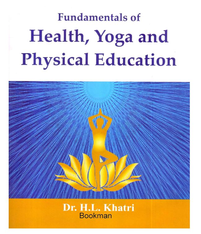 Health Yoga And Physical Education Dr. H.L. Khatri